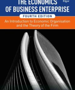 The Economics of Business Enterprise: An Introduction to Economic Organisation and the Theory of the Firm eBook