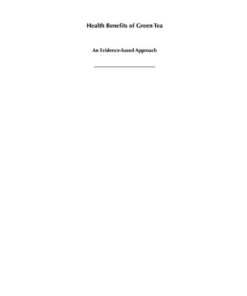 Health Benefits of Green Tea: An Evidence-based Approach, 1st Edition eBook