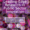 Leading-Edge Research in Public Sector Innovation: Structure, Dynamics, Values and Outcomes, 1st Edition eBook