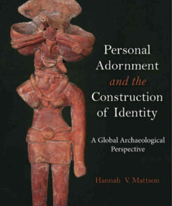 Personal Adornment and the Construction of Identity: A Global Archaeological Perspective eBook