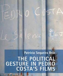 The Political Gesture in Pedro Costa’s Films, 1st Edition eBook