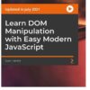 Learn DOM Manipulation with Easy Modern JavaScript, 1st Edition eBook