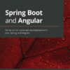Spring Boot and Angular: Hands-on full stack web development with Java, Spring, and Angular, 1st Edition eBook