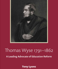 Thomas Wyse 1791-1862: A Leading Advocate of Education Reform, 1st Edition eBook