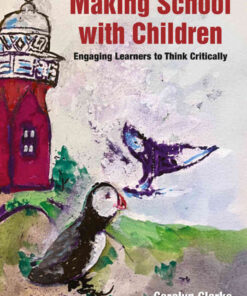 Making School with Children: Engaging Learners to Think Critically eBook