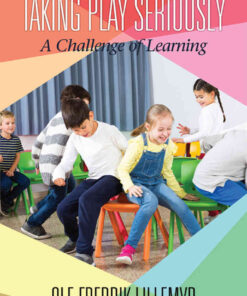 Taking Play Seriously: A Challenge of Learning, 2nd Edition eBook