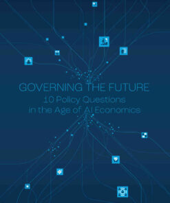 Governing the Future: Ten Policy Questions in the Age of AI Economics eBook