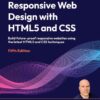 Responsive Web Design with HTML5 and CSS, 5th Edition eBook