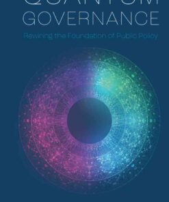 Quantum Governance: Rewiring the Foundation of Public Policy eBook