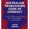 Australian Franchising Code of Conduct: A Critical Analysis with Current Case Law eBook