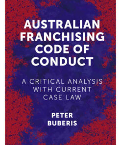 Australian Franchising Code of Conduct: A Critical Analysis with Current Case Law eBook