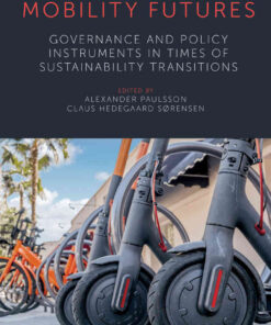 Shaping Smart Mobility Futures: Governance and Policy Instruments in times of Sustainability Transitions, 1st Edition eBook