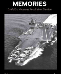 Military Memories: Draft Era Veterans Recall their Service eBook