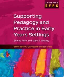 Supporting Pedagogy and Practice in Early Years Settings, 1st Edition eBook