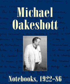 Michael Oakeshott: Notebooks, 1922-86, 1st Edition eBook