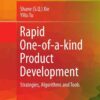 Rapid One-of-a-kind Product Development: Strategies, Algorithms and Tools eBook