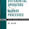 PSEUDO DIFF OPERATOR & MARKOV PROC..(V1)Volume I: Fourier Analysis and Semigroups eBook