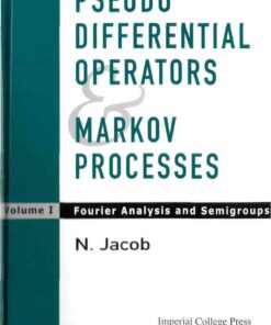 PSEUDO DIFF OPERATOR & MARKOV PROC..(V1)Volume I: Fourier Analysis and Semigroups eBook