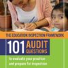 The Education Inspection Framework - 101 Audit Questions, 1st Edition eBook