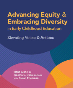 Advancing Equity and Embracing Diversity in Early Childhood Education: Elevating Voices and Actions eBook