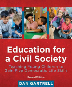 2nd Edition, Education for a Civil Society: Teaching Young Children to Gain Five Democratic Life Skills, Second Edition eBook