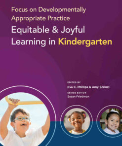 Focus on Developmentally Appropriate Practice: Equitable and Joyful Learning in Kindergarten eBook
