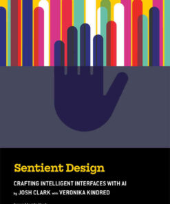 Sentient Design: Crafting Intelligent Interfaces with AI eBook