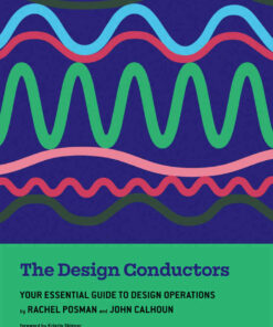 The Design Conductors: Your Essential Guide to Design Operations, 1st Edition eBook