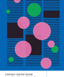 Strategic Content Design: Tools and Research Techniques for Better UX, 1st Edition eBook