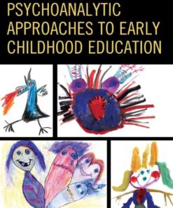 Contemporary Psychoanalytic Approaches to Early Childhood Education, 1st Edition eBook