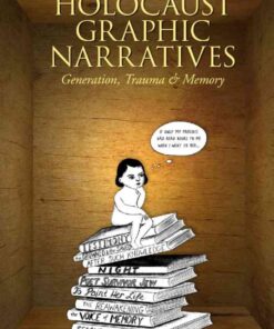 Holocaust Graphic Narratives: Generation, Trauma, and Memory eBook