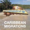 Caribbean Migrations: The Legacies of Colonialism eBook