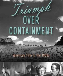 Triumph over Containment: American Film in the 1950s eBook