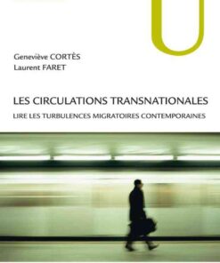 Les circulations transnationales: Lire les turbulences migratoires contemporaines eBook