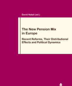 The New Pension Mix in Europe: Recent Reforms, Their Distributional Effects and Political Dynamics, 1st Edition eBook