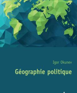 Géographie politique: Traduit du russe par Bruno Bisson, 1st Edition eBook