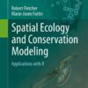 Spatial Ecology and Conservation Modeling: Applications with R eBook