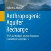 Anthropogenic Aquifer Recharge: WSP Methods in Water Resources Evaluation Series No. 5 eBook
