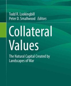 Collateral Values: The Natural Capital Created by Landscapes of War eBook