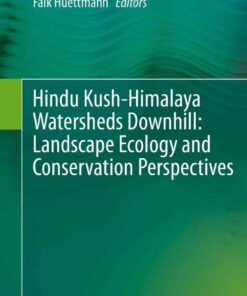 Hindu Kush-Himalaya Watersheds Downhill: Landscape Ecology and Conservation Perspectives, 1st Edition eBook