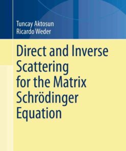 Direct and Inverse Scattering for the Matrix Schrödinger Equation eBook