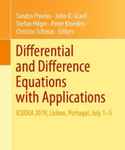 Differential and Difference Equations with Applications: ICDDEA 2019, Lisbon, Portugal, July 1–5, 1st Edition eBook