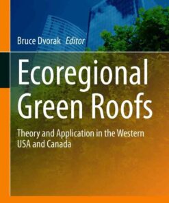 Ecoregional Green Roofs: Theory and Application in the Western USA and Canada eBook
