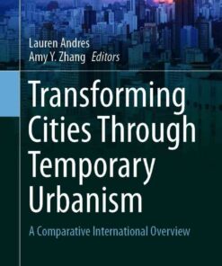 Transforming Cities Through Temporary Urbanism: A Comparative International Overview, 1st Edition eBook