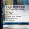 Public Preferences and Institutional Designs: Israel and Turkey Compared eBook