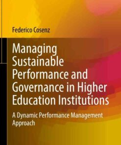 Managing Sustainable Performance and Governance in Higher Education Institutions: A Dynamic Performance Management Approach eBook