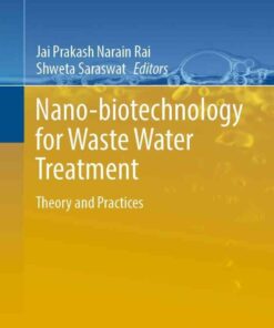 Nano-biotechnology for Waste Water Treatment: Theory and Practices eBook