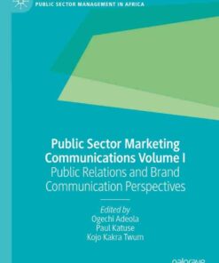 Public Sector Marketing Communications Volume I: Public Relations and Brand Communication Perspectives eBook
