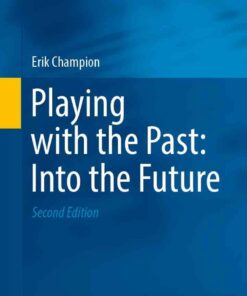 Playing with the Past: Into the Future, 2nd Edition eBook