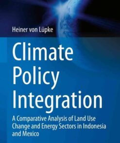 Climate Policy Integration: A Comparative Analysis of Land Use Change and Energy Sectors in Indonesia and Mexico eBook